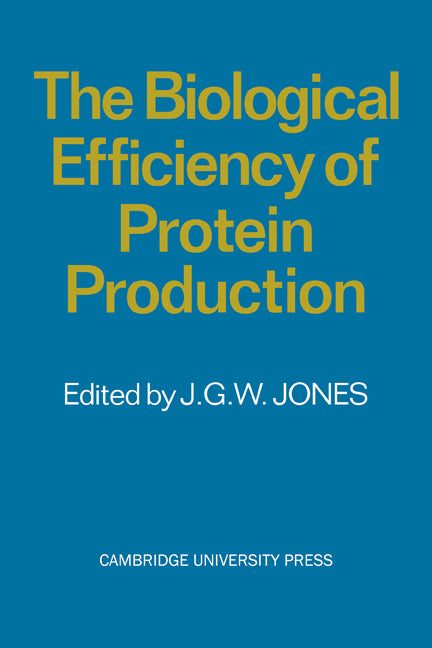 The Biological Efficiency of Protein Production (Paperback) 9780521279406