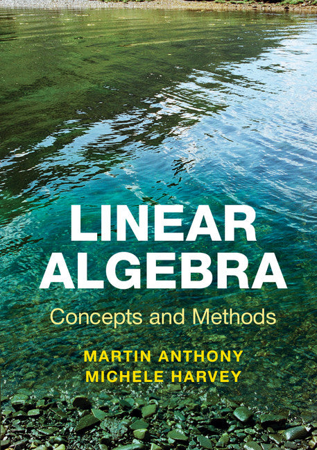 Linear Algebra: Concepts and Methods (Paperback) 9780521279482