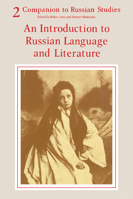 Companion to Russian Studies: Volume 2, An Introduction to Russian Language and Literature (Paperback) 9780521280396