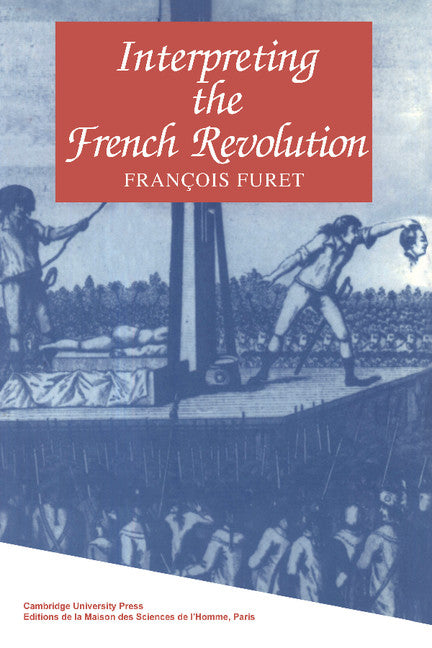 Interpreting the French Revolution (Paperback) 9780521280495