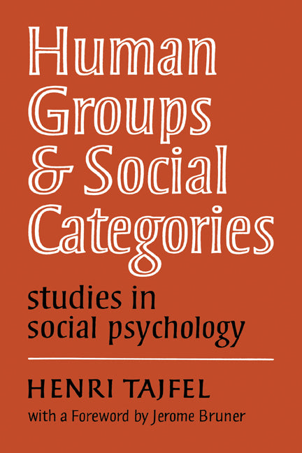 Human Groups and Social Categories; Studies in Social Psychology (Paperback) 9780521280730