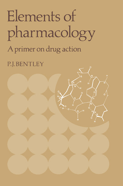 Elements of Pharmacology; A Primer on Drug Action (Paperback) 9780521280747