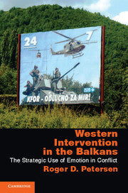 Western Intervention in the Balkans; The Strategic Use of Emotion in Conflict (Hardback) 9781107010666