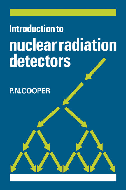 Introduction to Nuclear Radiation Detectors (Paperback) 9780521281324