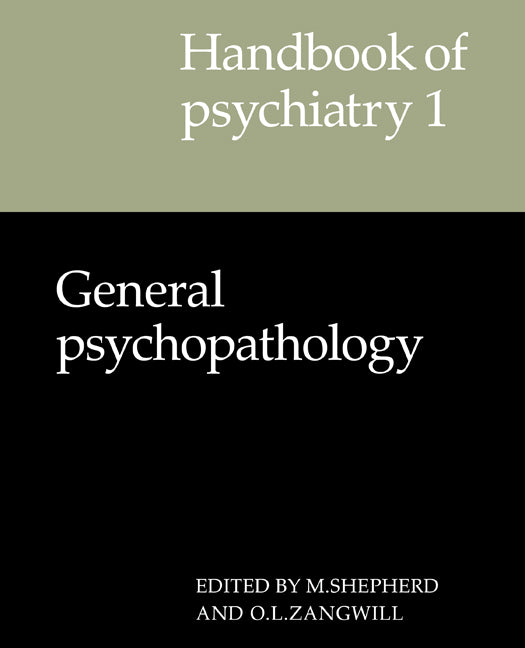 Handbook of Psychiatry: Volume 1, General Psychopathology (Paperback) 9780521281379