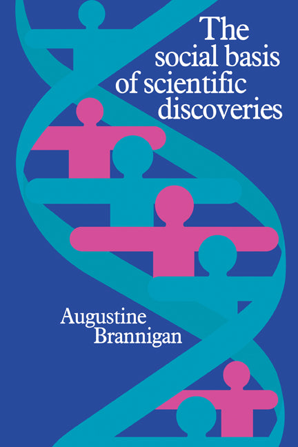 The Social Basis of Scientific Discoveries (Paperback) 9780521281638