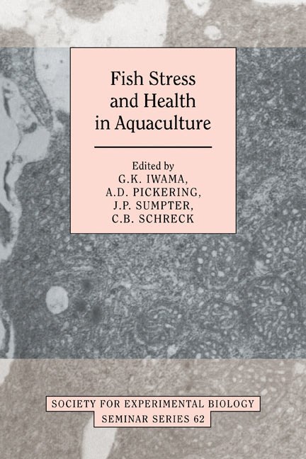 Fish Stress and Health in Aquaculture (Paperback) 9780521281706