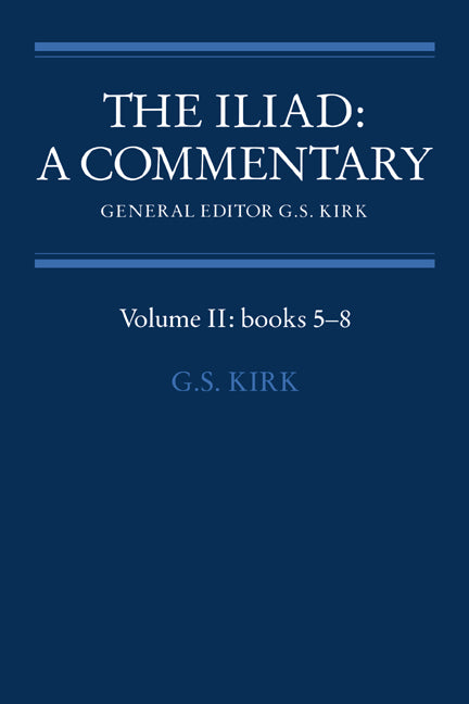 The Iliad: A Commentary: Volume 2, Books 5-8 (Paperback) 9780521281720