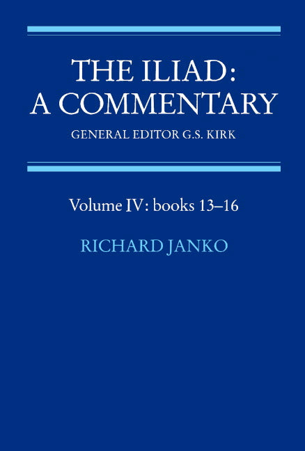 The Iliad: A Commentary: Volume 4, Books 13-16 (Paperback) 9780521281744