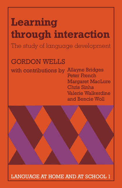 Learning through Interaction: Volume 1; The Study of Language Development (Paperback) 9780521282192