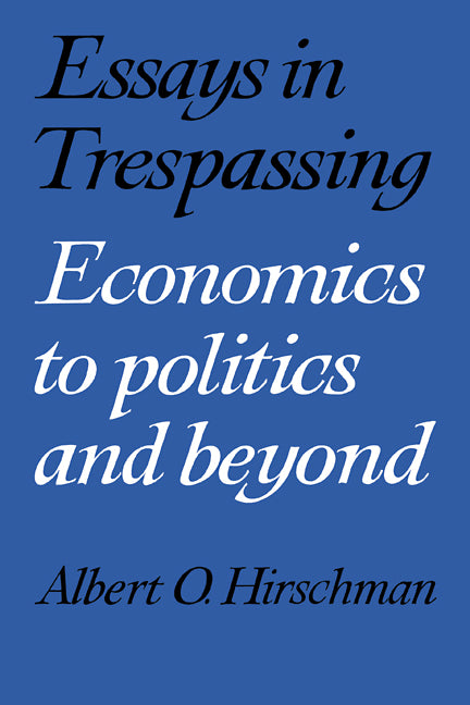Essays in Trespassing; Economics to Politics and Beyond (Paperback) 9780521282437