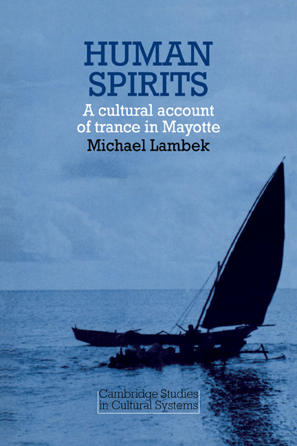 Human Spirits: A Cultural Account of Trance in Mayotte (Paperback) 9780521282550