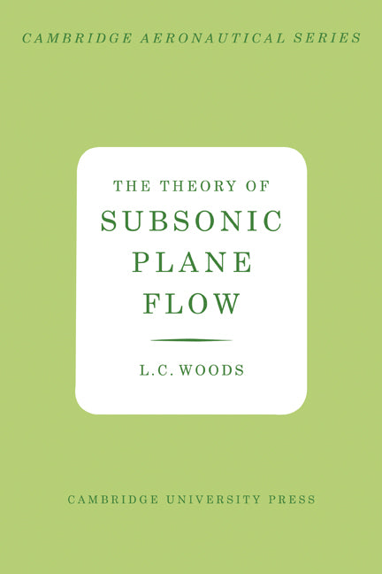 The Theory of Subsonic Plane Flow (Paperback) 9780521283199