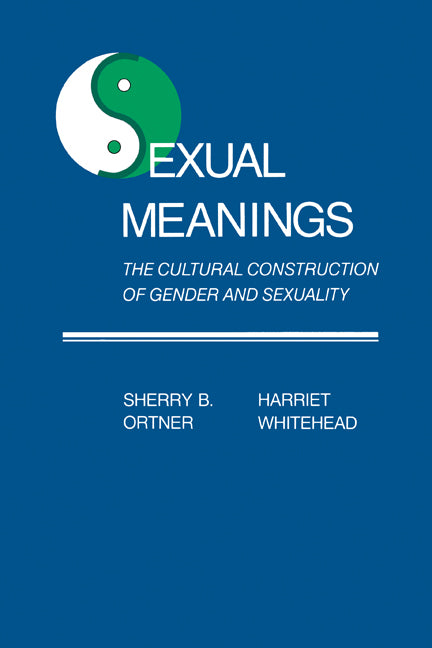 Sexual Meanings; The Cultural Construction of Gender and Sexuality (Paperback) 9780521283755