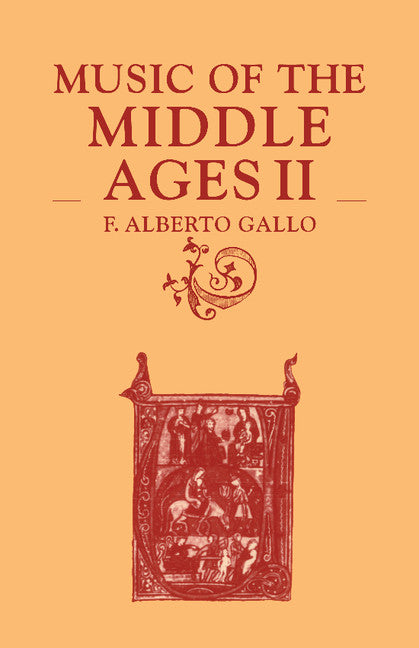 Music of the Middle Ages: Volume 2 (Paperback) 9780521284837