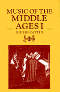 Music of the Middle Ages: Volume 1 (Paperback) 9780521284899