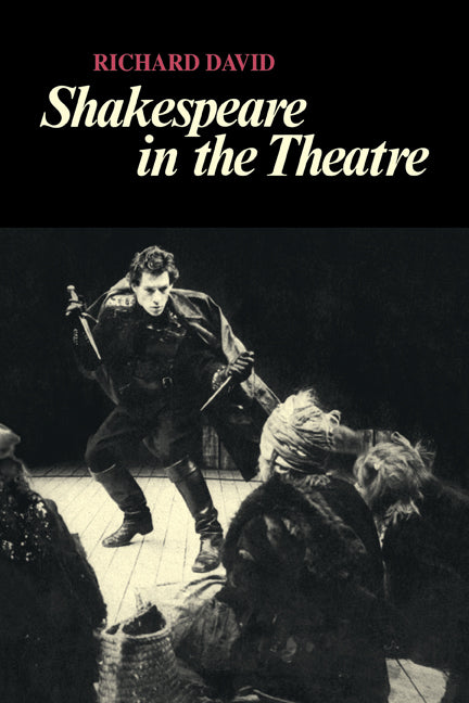 Shakespeare in the Theatre (Paperback) 9780521284905