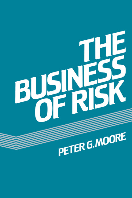 The Business of Risk (Paperback) 9780521284974