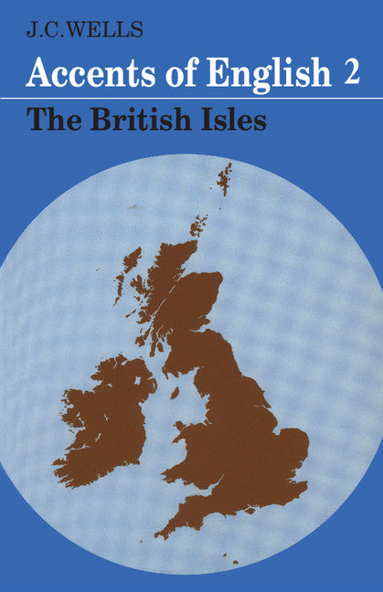 Accents of English: Volume 2 (Paperback) 9780521285407
