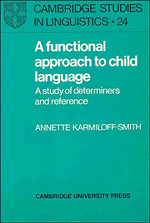 A Functional Approach to Child Language; A Study of Determiners and Reference (Paperback) 9780521285490