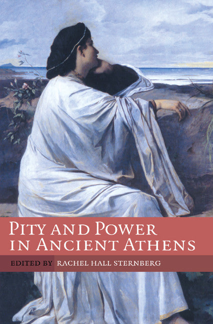 Pity and Power in Ancient Athens (Paperback) 9780521285629