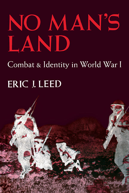 No Man's Land; Combat and Identity in World War 1 (Paperback) 9780521285735