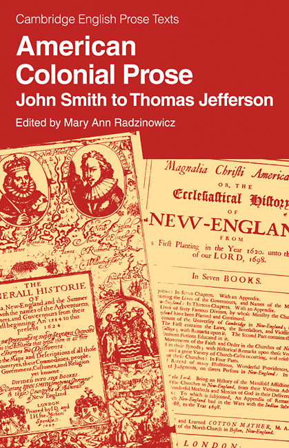 American Colonial Prose; John Smith to Thomas Jefferson (Paperback) 9780521286800