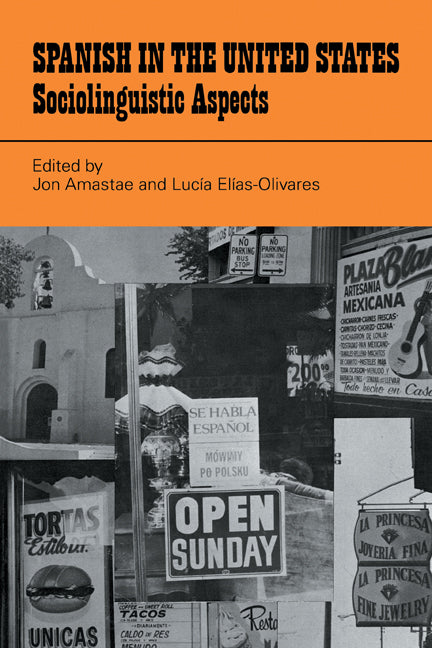 Spanish in the United States; Sociolinguistic Aspects (Paperback) 9780521286893