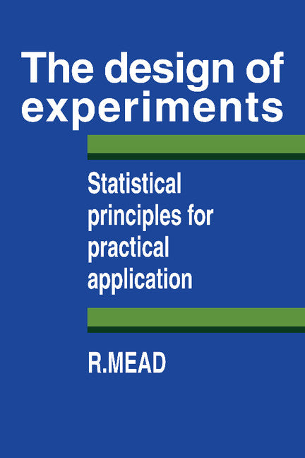 The Design of Experiments; Statistical Principles for Practical Applications (Paperback) 9780521287623