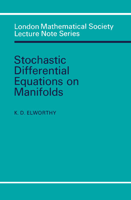 Stochastic Differential Equations on Manifolds (Paperback) 9780521287678