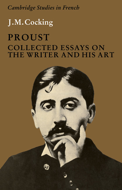 Proust; Collected Essays on the Writer and his Art (Paperback) 9780521287999
