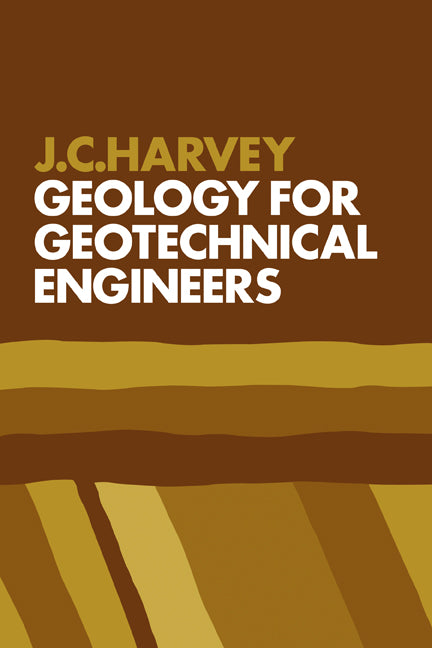 Geology for Geotechnical Engineers (Paperback) 9780521288620