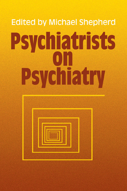 Psychiatrists on Psychiatry (Paperback) 9780521288637