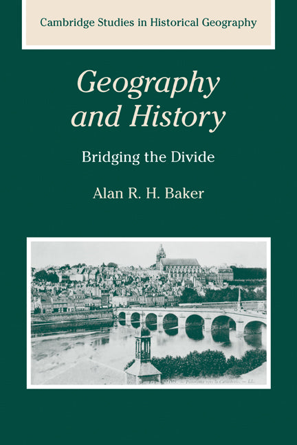 Geography and History; Bridging the Divide (Paperback) 9780521288859