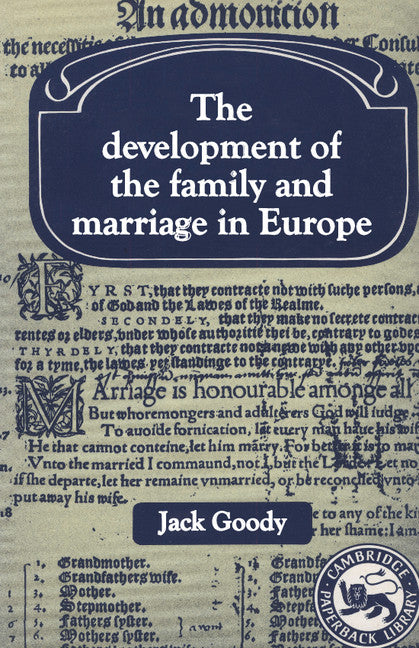 The Development of the Family and Marriage in Europe (Paperback) 9780521289252