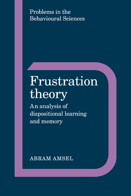 Frustration Theory; An Analysis of Dispositional Learning and Memory (Paperback) 9780521289603