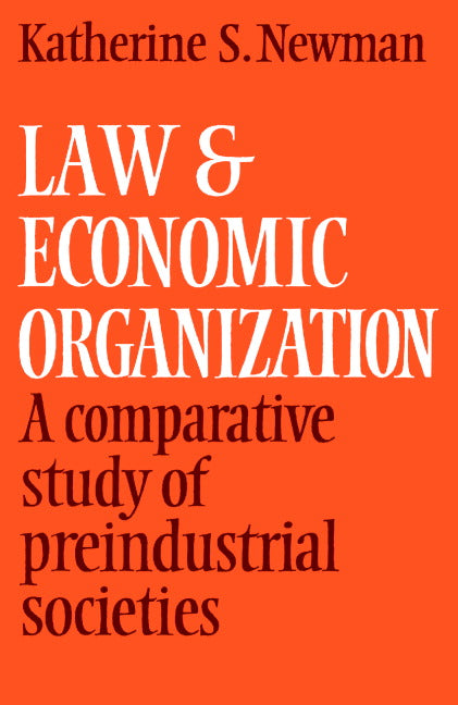 Law and Economic Organization; A Comparative Study of Preindustrial Studies (Paperback) 9780521289665