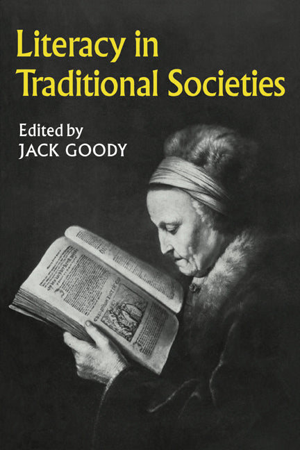 Literacy in Traditional Societies (Paperback) 9780521290050