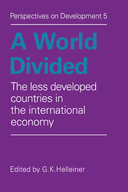A World Divided; The Less Developed Countries in the International Economy (Paperback) 9780521290067