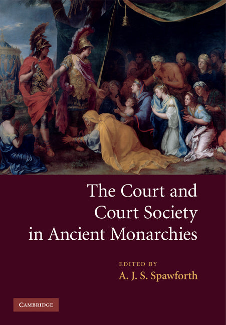 The Court and Court Society in Ancient Monarchies (Paperback) 9780521290135