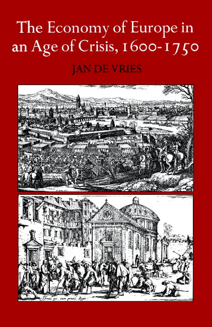 The Economy of Europe in an Age of Crisis, 1600–1750 (Paperback) 9780521290500