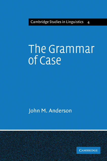 The Grammar of Case; Towards a Localistic Theory (Paperback) 9780521290579