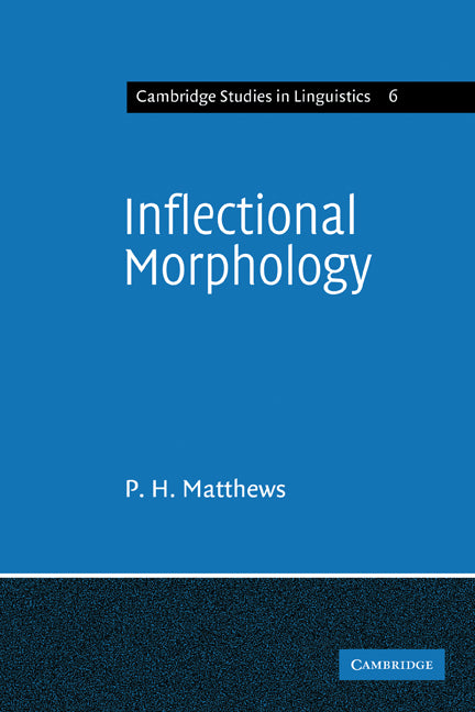 Inflectional Morphology; A Theoretical Study Based on Aspects of Latin Verb Conjugation (Paperback) 9780521290654