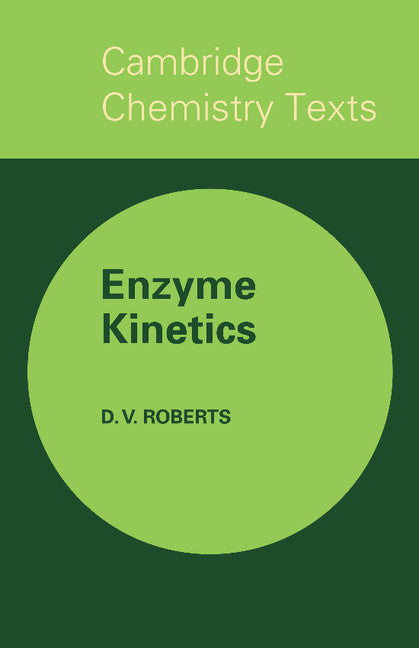 Enzyme Kinetics (Paperback) 9780521290807