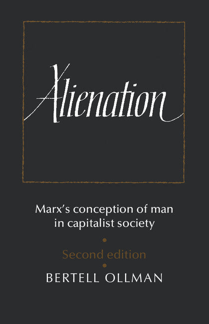 Alienation; Marx's Conception of Man in a Capitalist Society (Paperback) 9780521290838