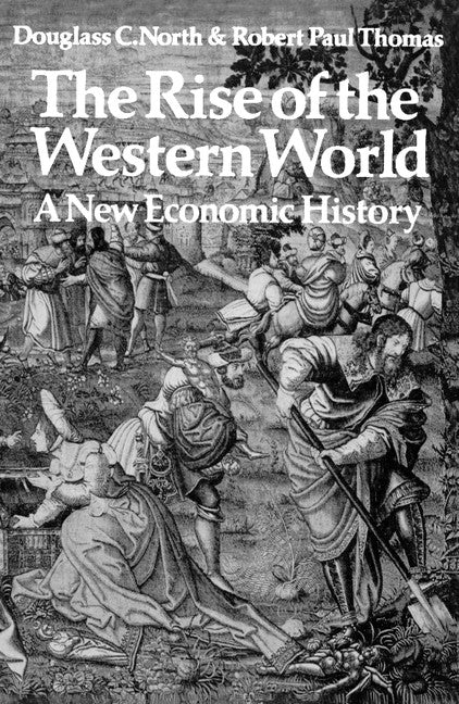 The Rise of the Western World; A New Economic History (Paperback) 9780521290999