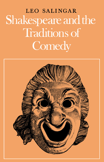 Shakespeare and the Traditions of Comedy (Paperback) 9780521291132