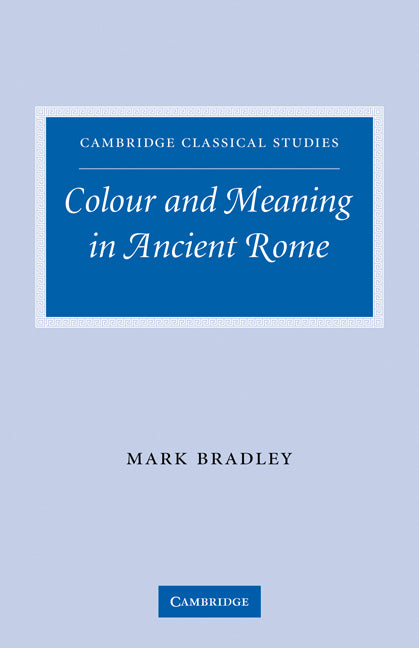 Colour and Meaning in Ancient Rome (Paperback) 9780521291224