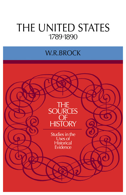 The United States 1789–1890 (Paperback) 9780521291569