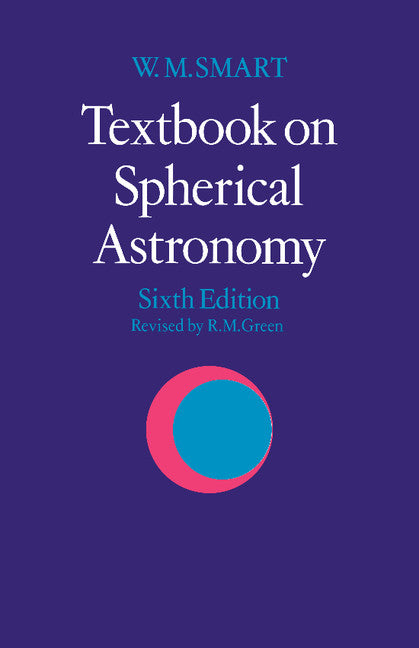 Textbook on Spherical Astronomy (Paperback) 9780521291804